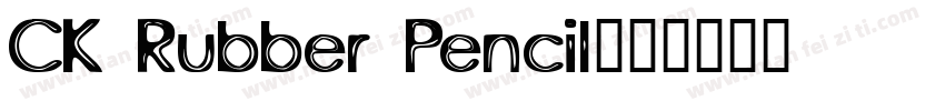 CK Rubber Pencil字体转换